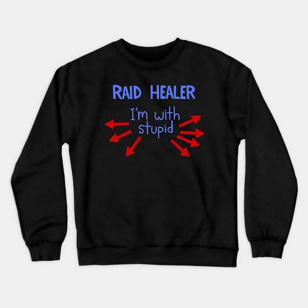 Raid Healer Crewneck Sweatshirt by Carrion Beast